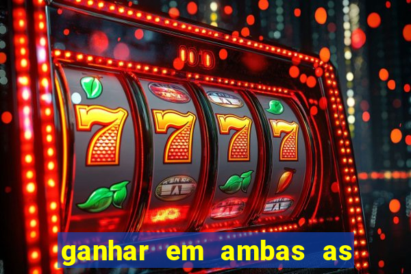 ganhar em ambas as partes do jogo